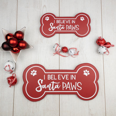 I Believe in Santa Paws Wooden Sign